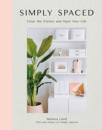 BooksSimply Spaced: Clear The Clutter and Style Your Life